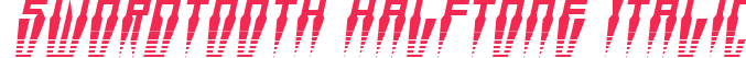 Swordtooth Halftone Italic